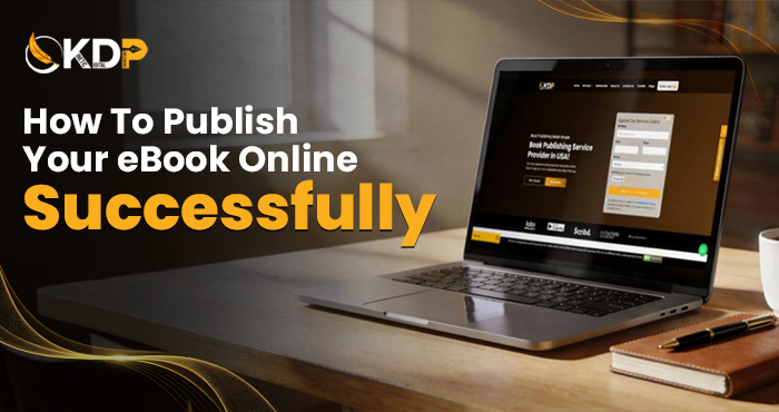 eBook publishing online guide showing author successfully publishing digital book on laptop with multiple platform icons